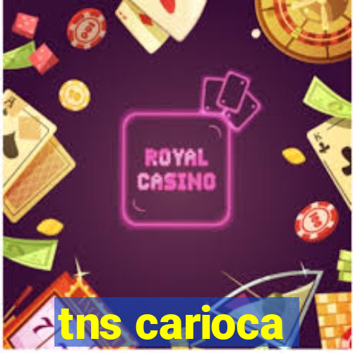 tns carioca